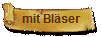mit Blser